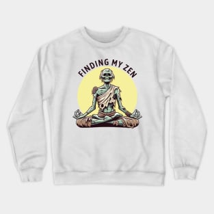 Finding my zen - Funny Yoga gift Crewneck Sweatshirt